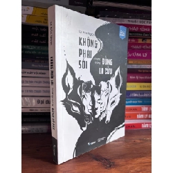 Không Phải Sói nhưng Cũng Đừng là Cừu 130037