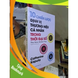 (TẶNG BOOKMARK) 10 chiến lược định vị thương hiệu cá nhân trong thời đại số Catherine Kaputa mới 100% MARKETING KINH DOANH RBK2908