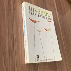 Tuyển thơ Trần Đăng Khoa 673926