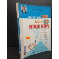 Học Tốt Môn Toán Lớp 12 Hình Học mới 80% ố nhẹ 2018 HCM2705 Nguyễn Thị Lanh SÁCH GIÁO TRÌNH, CHUYÊN MÔN 147877