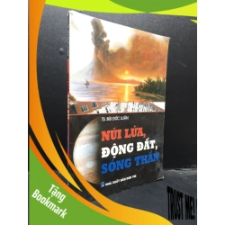 (TẶNG BOOKMARK) Núi lửa, động đất, sóng thần TS. Bùi Đức Luận 2014 mới 80% ố bẩn nhẹ có mộc RBK1604 khoa học