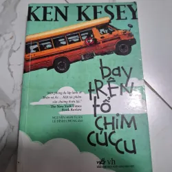 Bay trên tổ chim cúc cu - Ken Kesey - Tiểu thuyết kinh điển