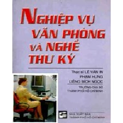 Nghiệp Vụ Văn Phòng Và Nghề Thư Ký - Lê Văn In, Phạm Hưng, Liêng Bích Ngọc ASB.PO Oreka Blogmeo 230225