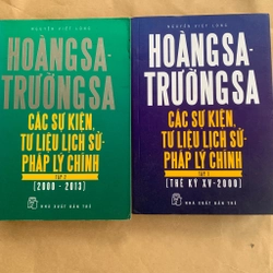 Hoàng Sa - Trường Sa các sự kiện, tư liệu lịch sử - pháp lý chính, 2 tập, Nguyễn Việt Long