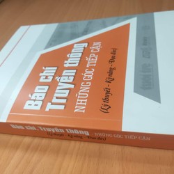 Báo chí truyền thông Những góc tiếp cận- Trần Bá Dung 144774