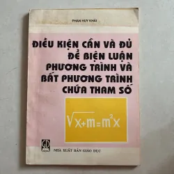 Điều kiện cần và đủ để biện luận phương trình và bất phương trình chứa tham số 