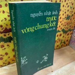 Trước Vòng Chung Kết - Nguyễn Nhật Ánh