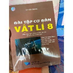 Bài Tập Cơ Bản Vật Lí 8 - Lê Văn Thông 2006 Tham khảo - luyện thi VAVO-AK1T1 Rebooks.vn
