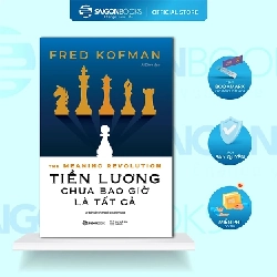 (TẶNG BOOKMARK) Tiền Lương Chưa Bao Giờ Là Tất Cả - Fred Kofman KINH TẾ - TÀI CHÍNH - CHỨNG KHOÁN