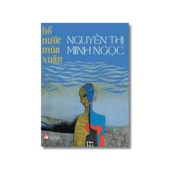 Hồ nước mùa xuân - Nguyễn Thị Minh Ngọc