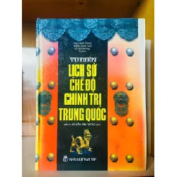 Từ điển Lịch sử chế độ Chính trị Trung Quốc - LỊCH SỬ - CHÍNH TRỊ - TRIẾT HỌC - VAVO1211