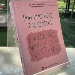 TÌNH DỤC HỌC ĐẠI CƯƠNG - ĐÀO XUÂN DŨNG 