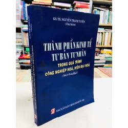 Thành phần kinh tế tư bản tư nhân trong quá trình công nghiệp hóa, hiện đại hóa