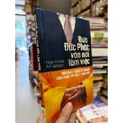 Đưa Đức Phật vào nơi làm việc - Franz Metcalf BJ Gallagher