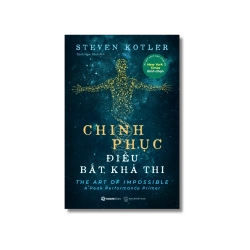 Chinh phục điều bất khả thi - Steven Kotler Vanvosach