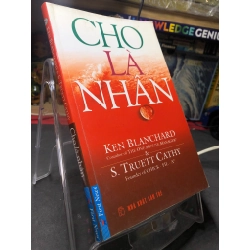 Cho là nhận 2007 mới 75% ố bẩn bụng sách nhẹ Ken Blanchard và Truett Cathy HPB2206 SÁCH KỸ NĂNG