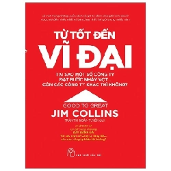 J.Collins. Từ tốt đến vĩ đại - Jim Collins và Morten T. Hansen 2022 New 100% HCM.PO