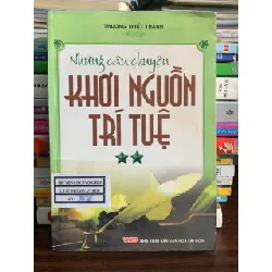 Những câu chuyện khơi nguồn trí tuệ – Trương Thiết Thành