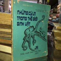 Những kỳ lạ trong thế giới sinh vật - Nguyễn Phúc Giác Hải, Hoàng Đức Nhuận