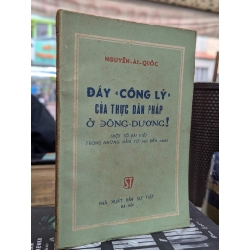 ĐÂY CÔNG LÝ CỦA THỰC DÂN PHÁP Ở ĐÔNG DƯƠNG - NGUYỄN ÁI QUỐC