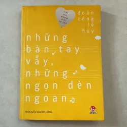 Những bàn tay vẫy, những ngọn đèn ngoan - đoàn công lê huy