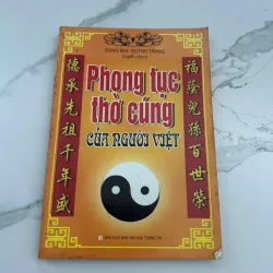 Phong Tục Thờ Cúng Của Người Việt – Tuyển chọn: Sông Mai - Quỳnh Trang