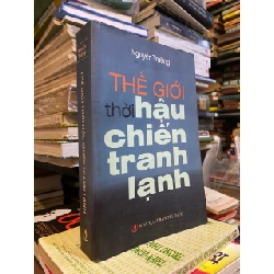 Thế giới thời hậu chiến tranh lạnh - Nguyễn Trường 551485