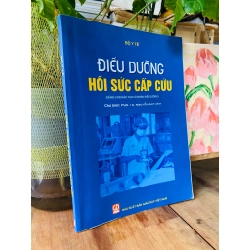 Điều dưỡng hồi sức cấp cứu - PGS.TS. Nguyễn Đạt Anh