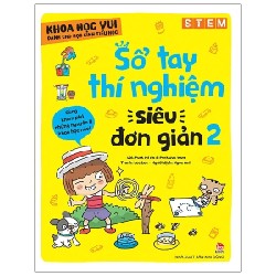 Khoa Học Vui Cho Học Sinh Tiểu Học - Sổ Tay Thí Nghiệm Siêu Đơn Giản - Tập 2 - Lee Lee, Park Mi Ae, Park Jae Won 180301