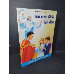 Em rước chúa lần đầu (sách màu) mới 90% HCM1001 Cha Lovasik S.V.D. TÂM LINH - TÔN GIÁO - THIỀN