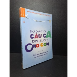 Dạy con cách câu cá đừng tặng cá cho con mới 90% HPB.HCM0809