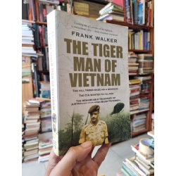THE TIGER MAN OF VIETNAM - Frank Walker 270947