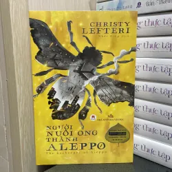 (Tiểu thuyết) - Người nuôi ong thành Aleppo - Christy Lefteri