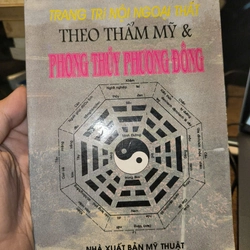 Trang trí nội ngoại thất theo thẩm mỹ và phong thuỷ phương Đông - Phạm Cao Hoàn