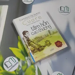 [MIỄN PHÍ BỌC SÁCH] [SEAL] Tâm Hồn Cao Thượng - Edmond de Amicis 990528