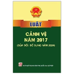 Luật Cảnh Vệ Năm 2017 (Sửa Đổi, Bổ Sung Năm 2024) - Quốc Hội