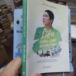 Sách: Liên và dòng chảy nghĩa tình (B1) Tác giả: Đỗ Liên và cộng sự 694381