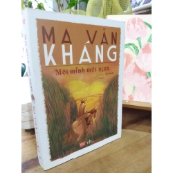 Một mình một ngựa - Ma Văn Kháng