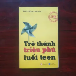 [Sách Kinh Doanh] Trở Thành Triệu Phú Tuổi Teen (Kimberly S. Burleson & Robyn Collins)