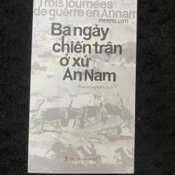 Ba ngày chiến trận ở xứ An Nam-PIERRE LOTI