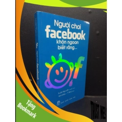 (TẶNG BOOKMARK) Người Chơi Facebook Khôn Ngoan Biết Rằng mới 80% ố vàng 2014 RBK2105 Xuân Nguyễn SÁCH KỸ NĂNG