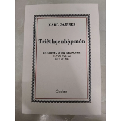 Remake Triết học nhập môn - 337 trang - LỊCH SỬ - CHÍNH TRỊ - TRIẾT HỌC - ANTQ2011-33