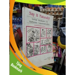 (TẶNG BOOKMARK) Say It Naturally (Verbal Strategies For Authentic Communication) - Allie Patria Wall - mới 80% ố - HỌC NGOẠI NGỮ - RBK3012