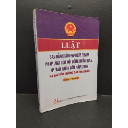 [Sách Cũ SCGR] Luật ban hành văn bản quy phạm pháp luật của hội động nhân dân, ủy ban nhân dân năm 2004 và văn bản hướng dẫn thi hành mới 70% bẩn bìa, ố, tróc gáy, gấp bìa 2011 HCM2410 Phạm Việt LỊCH SỬ - CHÍNH TRỊ - TRIẾT HỌC
