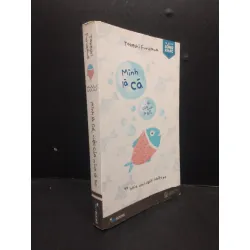 [Sách Cũ SCGR] Mình là cá, việc của mình là bơi năm 2017 mới 70% ố vàng HCM0103 kỹ năng sống