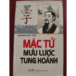 [Sách Cũ SCGR] MẶC TỬ MƯU LƯỢC TUNG HOÀNH - DƯƠNG NHẤT DÂN - 2014 - 302 trang LỊCH SỬ - CHÍNH TRỊ - TRIẾT HỌC ANTQ0709