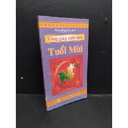 [Sách Cũ SCGR] Vòng giáp cuộc đời - tuổi mùi 2014 mới 90% ố nhẹ HCM1906 Thúy Hồng SÁCH TÂM LINH - TÔN GIÁO - THIỀN