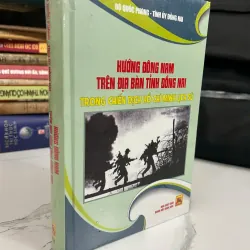 Hướng Đông Nam Trên Địa Bàn Tỉnh Đồng Nai... - Bộ Quốc phòng