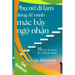 (TẶNG BOOKMARK) Phụ nữ đi làm đừng để mình mắc bẫy ngộ nhận - Bonnie Hammer - 2025 - kỹ năng quản lý, Kỹ năng sống