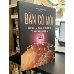 Bàn cờ mới - TS Vũ Lê Thái Hoàng
